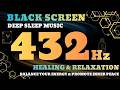 432Hz Healing Sleep Frequency • Deep Rest &amp; Stress Relief | Black Screen