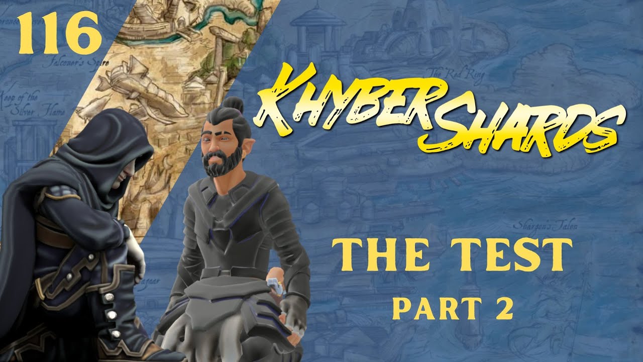 The Test, Part 2 | Khyber Shards #116 | D&D 5e Actual Play - YouTube