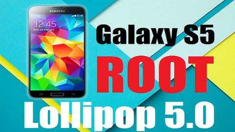 ● ROOT Galaxy S5 Lollipop 5.0 version G900F (recovery fail solution) [ENG/ FR]