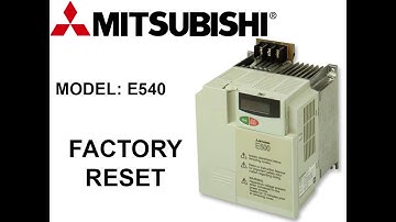 Factory reset MITSUBISHI E540 / E500 (Drive/Inverter reset to default factory settings)