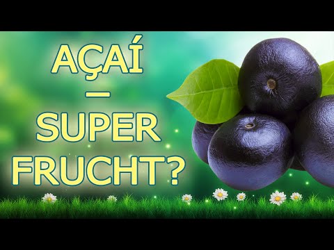 Video: Was Sind Die Vorteile Von Acai-Beeren?