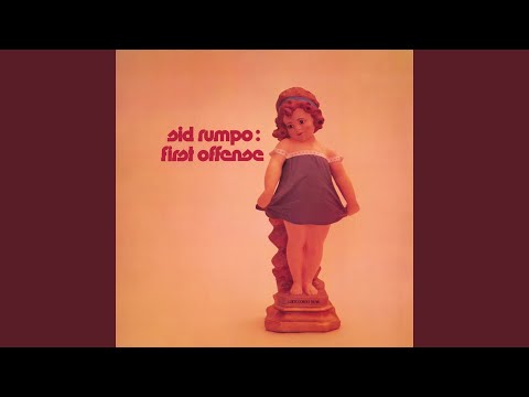 Sid Rumpo — Song With No Trees (2013 Remaster)