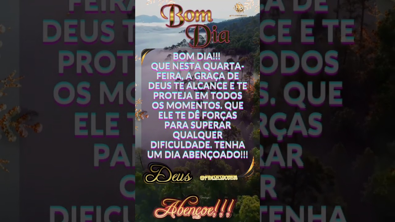 FRASE DE BOM DIA DE QUARTA-FEIRA... QUE DEUS ABENÇOE SEMPRE VOCÊ E SUA FAMÍLIA. #frasesdobem