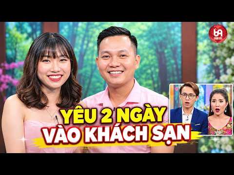 Yêu 2 Ngày Đã Đòi Cưới, Cặp Đôi Rủ Nhau Vào Khách Sạn Đêm Đầu Khiến MC Cát Tường Sững Sờ