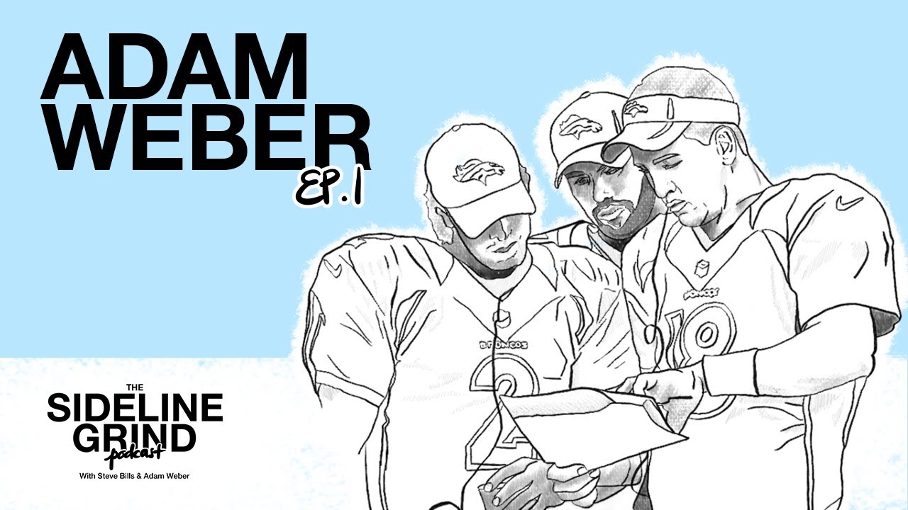 ADAM WEBER'S WORLD | EP 1 | The Sideline Grind Podcast