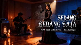 Sedang Sedang Saja  Iwan Cover Revibe Project Newversion Bagi Penggemar Musik Indonesia