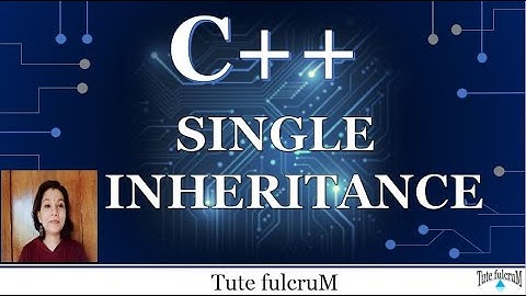 Topic 21: cpp single inheritance|cpp types of inheritance|cpp|c++|cpp tutorials|cpp for beginners