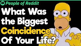 What Was the Biggest Coincidence Of Your Life? @UpdootReddit