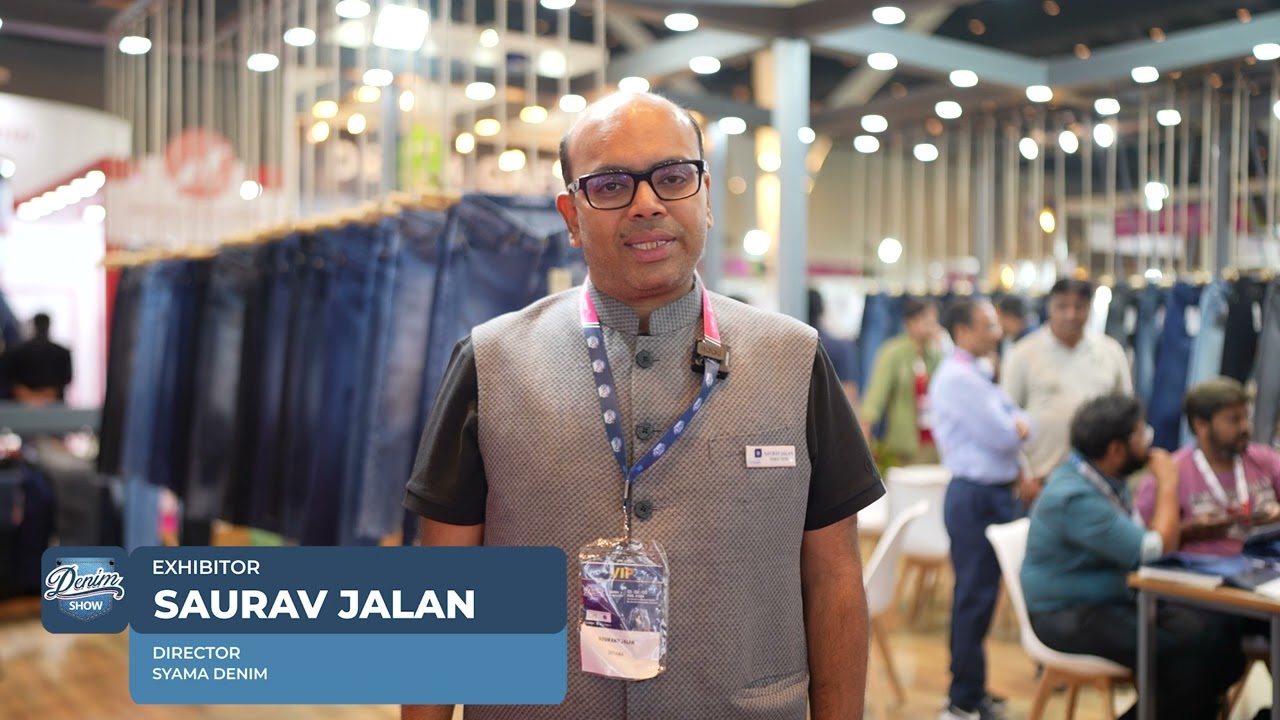 Denim Show Mumbai 2024: Mr Saurav Jalan, Director - Syama Denims