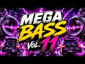 MEGA BASS VOL. 11 🔊🔥 ULTRA BASS BOOSTED EDM MIX 2026 💯 | NIGHT DRIVE 🌃 CLUB DANCE PARTY 🥳 GYM 💪
