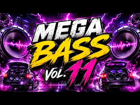 MEGA BASS VOL. 11 ULTRA BASS BOOSTED EDM MIX 2026 💯