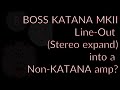 Boss Katana Line Out Into Another Amp And Cab Boss Katana Line Out Into Another Amp And Cab