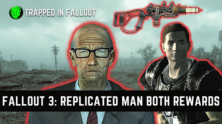 How To Get Both Rewards For Replicated Man In Fallout 3