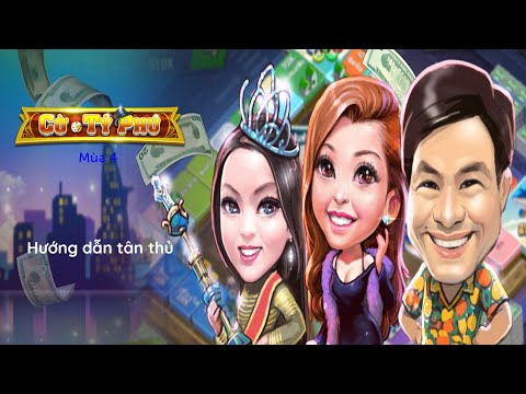 Cờ Tỷ Phú ZingPlay Mùa 4 | Tập 410 - Hướng dẫn tân thủ