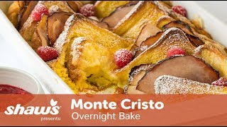 Monte Cristo Overnight Bake | Brunch Recipe | Shaw's