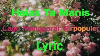 HALAS TA MANIS !!! Lagu Manggarai Terbaru 2021(Lirik)!!! vok/cipt. Ryno Misel