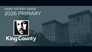 Video Voters' Guide: 2026 Primary - King County
