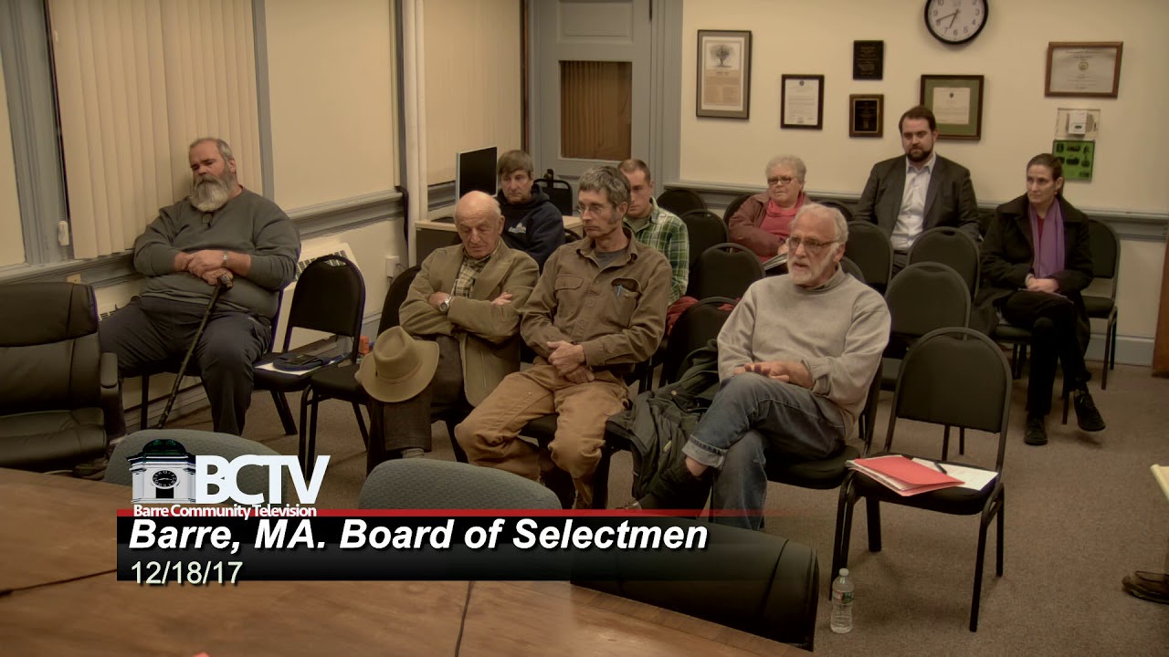 Barre, MA, Board of Selectmen Meeting 12/18/17 YouTube