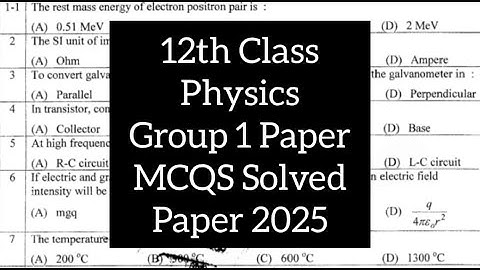 12th class physics group 1 paper mcqs solved 2025 2nd year physics group 1 paper mcqs 2025