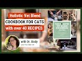40+ Vet Approved Healthy Homemade Cat Food Recipes