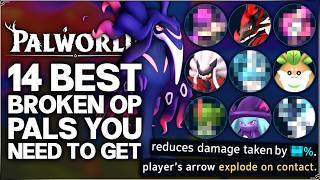 Palworld 1.0 - The 14 Best MOST POWERFUL Pals You NEED - OP Fire Combo, Immortal & More Pal Guide!
