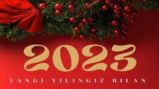 Янги Йил Табриги/Yangi Yil Tabrigi/С Новым Годом 2023...!!