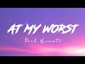 Pink Sweat$ - At my worst ( Slowed ) Lyrics