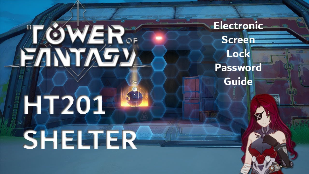 HT201 Shelter Electronic Screen Password Guide Tower Of Fantasy. YouTube