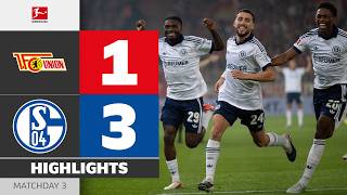 First Schalke Win! | UNION BERLIN - SCHALKE 04 | Highlights | Matchday 3 – Bundesliga