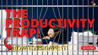 Why Faster Isn’t Smarter: Escape the Productivity Trap!