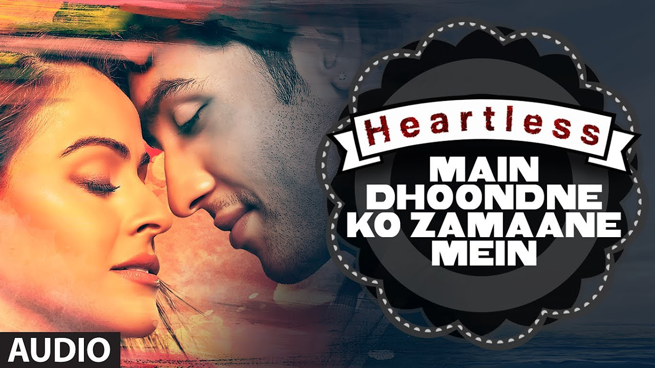 Heartless Main Dhoondne Ko Zamaane Mein Full Song  Arijit Singh  Adhyayan Suman Ariana Ayam