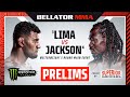 Bellator mma 283 lima vs jackson i monster energy prelims fueled by superior grocers i dom