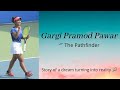Gargi pawar  the pathfinder  struggle hardwork to follow the dream  tennis player  inspiration