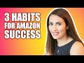 Top 3 Habits of Highly Successful Amazon Sellers