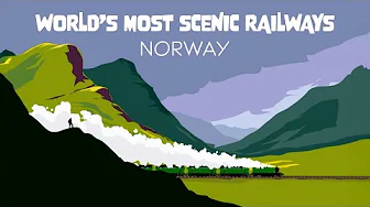 Norway – World's Most Scenic Railway Journeys