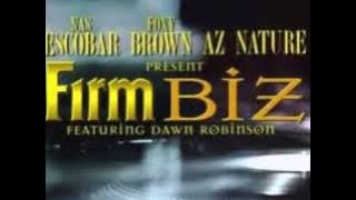 The Firm featuring Dawn Robinson Firm Biz (Clean Version) Unreleased New Music 2011