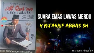 suara emas lawas merdu H Mu'arrif Abbas SH @Moharvinofficial