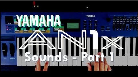 Yamaha AN1X Sounds - Part 1