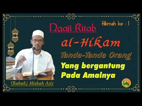 Ngaji Hikam l Jangan bergantung pada Amal l BABAH (Misbah Aziz)