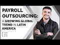 🏦 Payroll Latin America | Outsourcing Talent | Chile Brazil Mexico Argentina Peru | Human Resources🌎