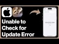 How to Fix “Unable to Check for Update” Error on iOS 27