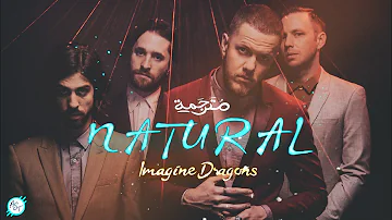 Imagine Dragons - Natural | Lyrics Video | مترجمة