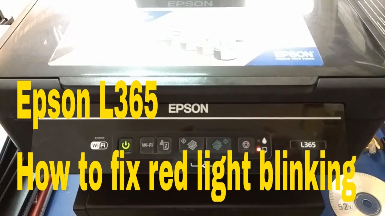 Epson L365 How to fix red light blinking - YouTube