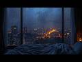 Fall Asleep Fast to Heavy Rain Cozy Bedroom Window City Lights Calm Night Sleep Sounds Relaxing