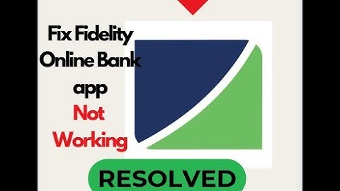 Fix Fidelity Online Banking App Not Working / Not Opening Problem on Android - Quick Solutions!