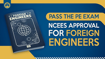 NCEES Approval for Foreign Engineers