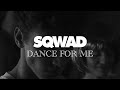 SQWAD Dance For Me mp3