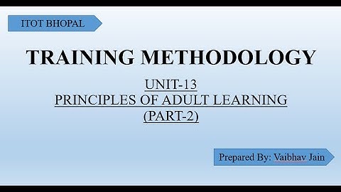 PRINCIPLES OF ADULT LEARNING (PART-2)|POT|PRINCIPLES OF TEACHING|TRAINING METHODOLOGY