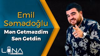 Emil Səmədoğlu - Mən Getməzdim Sən Getdin 2019 / Audio | Azeri Music [OFFICIAL]