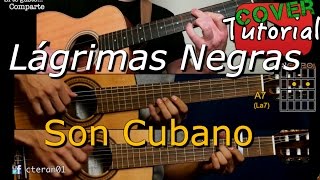 Video thumbnail of "Lagrimas Negras - Cover/Tutorial Guitarra y Tres Cubano"